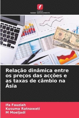 Relao dinmica entre os preos das aces e as taxas de cmbio na sia 1