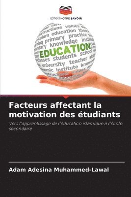 bokomslag Facteurs affectant la motivation des tudiants