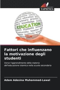 bokomslag Fattori che influenzano la motivazione degli studenti