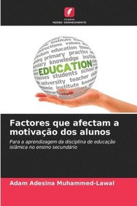 bokomslag Factores que afectam a motivação dos alunos