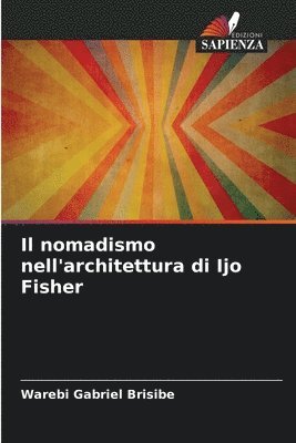 bokomslag Il nomadismo nell'architettura di Ijo Fisher