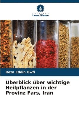 bokomslag berblick ber wichtige Heilpflanzen in der Provinz Fars, Iran