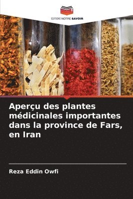bokomslag Aperçu des plantes médicinales importantes dans la province de Fars, en Iran