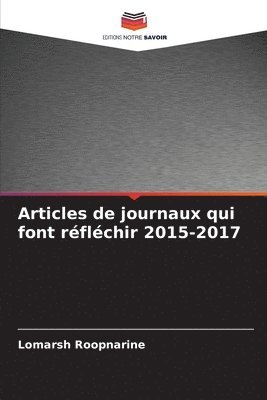 Lomarsh Roopnarine - Articles de journaux qui font réfléchir 2015-2017, Häftad
