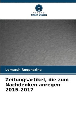 Lomarsh Roopnarine - Zeitungsartikel, die zum Nachdenken anregen 2015-2017, Häftad