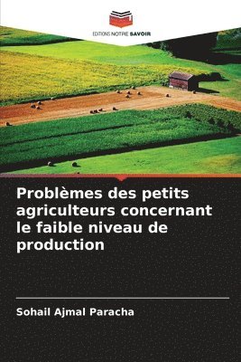 bokomslag Problmes des petits agriculteurs concernant le faible niveau de production