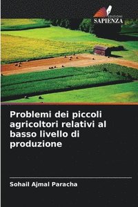 bokomslag Problemi dei piccoli agricoltori relativi al basso livello di produzione