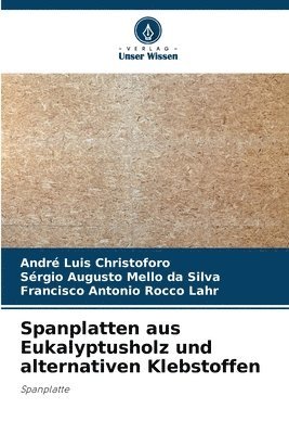 bokomslag Spanplatten aus Eukalyptusholz und alternativen Klebstoffen