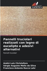 bokomslag Pannelli truciolari realizzati con legno di eucalipto e adesivi alternativi