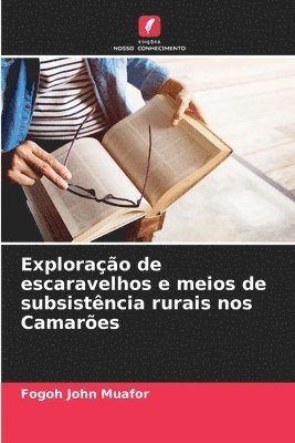 bokomslag Explorao de escaravelhos e meios de subsistncia rurais nos Camares