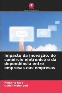 bokomslag Impacto da inovao, do comrcio eletrnico e da dependncia entre empresas nas empresas