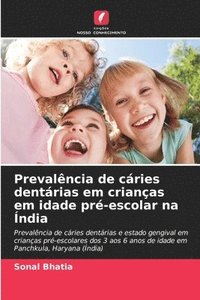 bokomslag Prevalência de cáries dentárias em crianças em idade pré-escolar na Índia