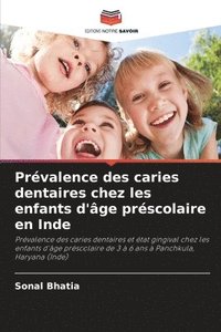 bokomslag Prvalence des caries dentaires chez les enfants d'ge prscolaire en Inde