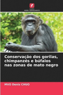 bokomslag Conservao dos gorilas, chimpanzs e bfalos nas zonas de mato negro