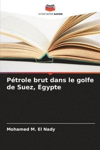 bokomslag Ptrole brut dans le golfe de Suez, gypte