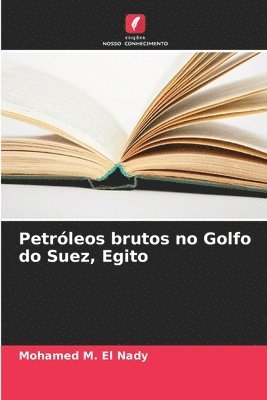 bokomslag Petróleos brutos no Golfo do Suez, Egito
