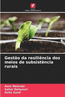 Amir Mehrabi, Sahar Dehyouri, Azita Zand - Gestão da resiliência dos meios de subsistência rurais, Häftad
