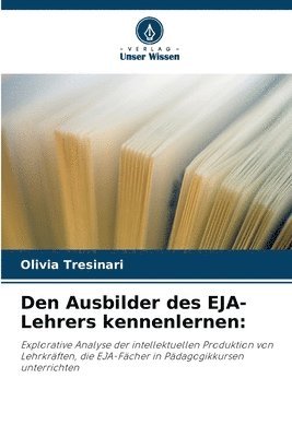 bokomslag Den Ausbilder des EJA-Lehrers kennenlernen