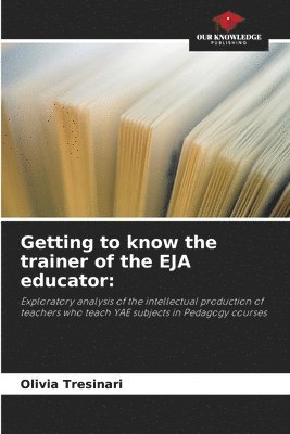 bokomslag Getting to know the trainer of the EJA educator