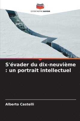 Alberto Castelli - S'évader du dix-neuvième, Häftad