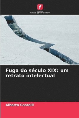 Alberto Castelli - Fuga do século XIX, Häftad