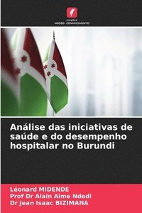 bokomslag Anlise das iniciativas de sade e do desempenho hospitalar no Burundi