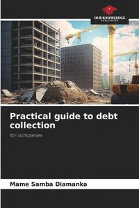 bokomslag Practical guide to debt collection