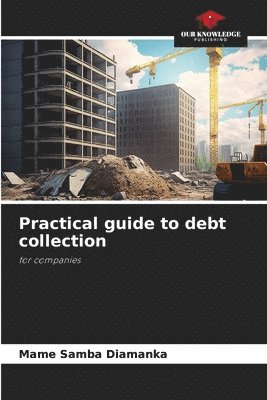 bokomslag Practical guide to debt collection