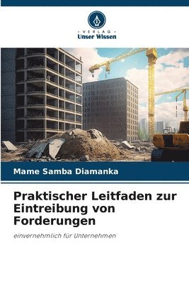 Praktischer Leitfaden zur Eintreibung von Forderungen