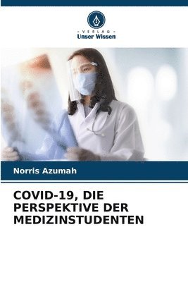 bokomslag Covid-19, Die Perspektive Der Medizinstudenten