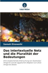 bokomslag Das intertextuelle Netz und die Pluralitt der Bedeutungen