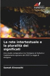 bokomslag La rete intertestuale e la pluralità dei significati