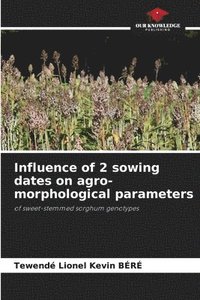 bokomslag Influence of 2 sowing dates on agro-morphological parameters