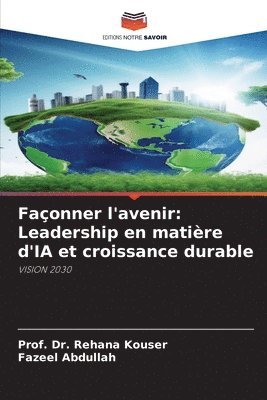 Façonner l'avenir: Leadership en matière d'IA et croissance durable 1