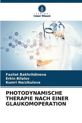 bokomslag Photodynamische Therapie Nach Einer Glaukomoperation