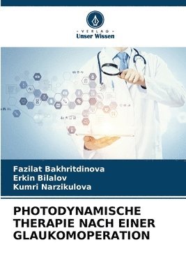 Photodynamische Therapie Nach Einer Glaukomoperation