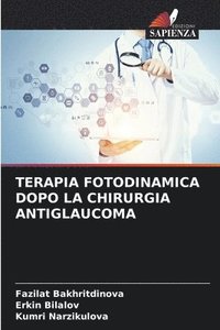 bokomslag Terapia Fotodinamica Dopo La Chirurgia Antiglaucoma