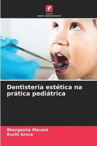 bokomslag Dentisteria esttica na prtica peditrica