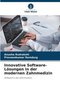 bokomslag Innovative Software-Lsungen in der modernen Zahnmedizin