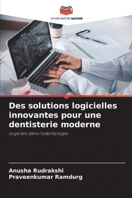 bokomslag Des solutions logicielles innovantes pour une dentisterie moderne