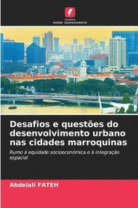 bokomslag Desafios e questes do desenvolvimento urbano nas cidades marroquinas