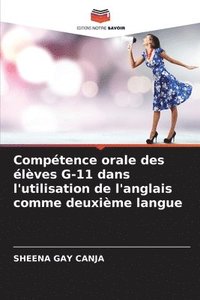 bokomslag Compétence orale des élèves G-11 dans l'utilisation de l'anglais comme deuxième langue