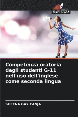 bokomslag Competenza oratoria degli studenti G-11 nell'uso dell'inglese come seconda lingua