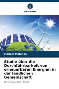 bokomslag Studie ber die Durchfhrbarkeit von erneuerbaren Energien in der lndlichen Gemeinschaft