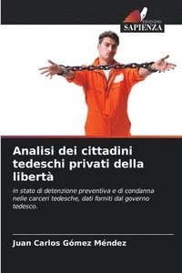 bokomslag Analisi dei cittadini tedeschi privati della libert