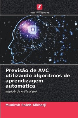 Previso de AVC utilizando algoritmos de aprendizagem automtica 1