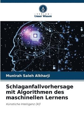 Schlaganfallvorhersage mit Algorithmen des maschinellen Lernens 1