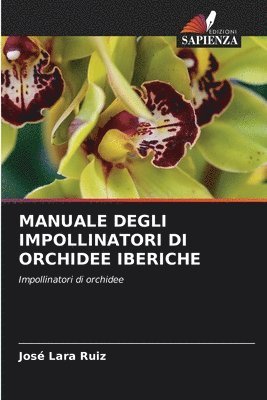 bokomslag Manuale Degli Impollinatori Di Orchidee Iberiche