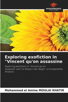 bokomslag Exploring exofiction in &quot;Vincent qu'on assassine