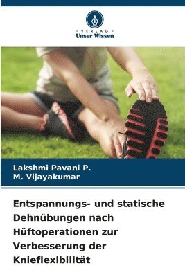 Entspannungs- und statische Dehnübungen nach Hüftoperationen zur Verbesserung der Knieflexibilität